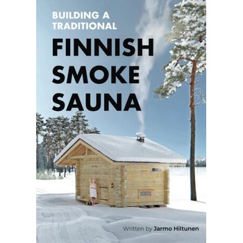 Image 1 of Building a Traditional Finnish Smoke Sauna | Jarmo Hiltunen, Lassi Liikkanen