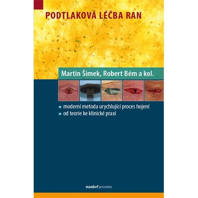 Podtlaková léčba ran - Martin Šimek Robert Bém