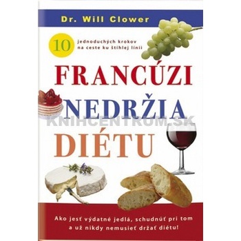 Francúzi nedržia diétu - Dr. Will Clover