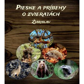 Piesne a príbehy o zvieratách - Žiarislav