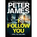 I Follow You - Peter James, Pan Books