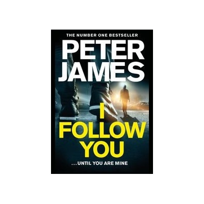 I Follow You - Peter James, Pan Books