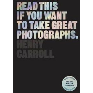 Read This if You Want to Take Great Photographs (2023)