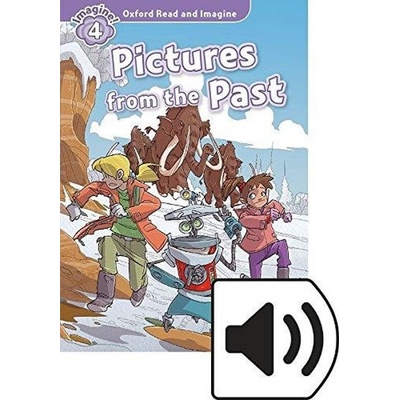 Oxford Read and Imagine Level 4: Pictures from the Past with Audio Mp3 Pack
