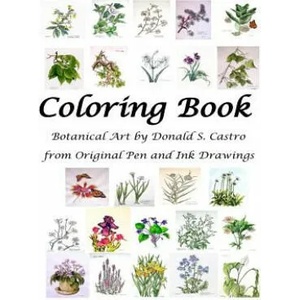 Botanical Art Coloring Book: Fine Art from Original Pen & Ink Drawings | Donald S Castro (ISBN: 9781535347808)