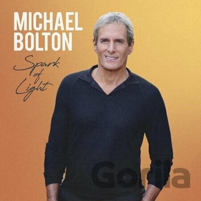 Michael Bolton: Spark Of Light Ltd. - Michael Bolton