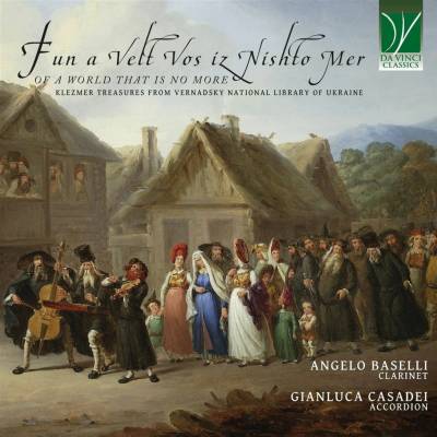 Angelo Baselli & Gianluca Casadei - Klezmer Treasures: Fun A Velt Vos Iz Nishto Mer (Of A World That Is No More) CD