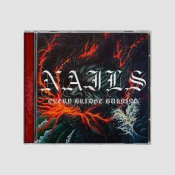 Nails Every bridge Burning 1 CD