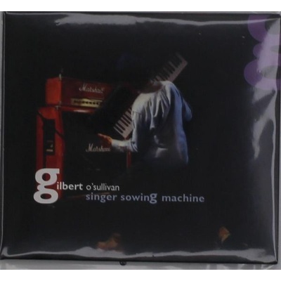 O`SULLIVAN, GILBERT - SINGER SOWING MACHINE CD