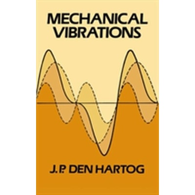 Mechanical Vibrations Den Hartog J. P.