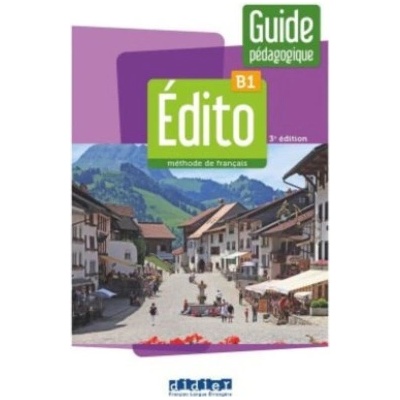 Édito B1, 3e édition. Guide pédagogique