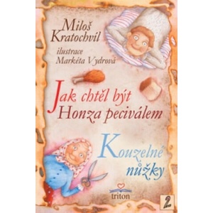 Jak chtěl být Honza peciválem, Kouzelné nůžky | Miloš Kratochvíl (ISBN: 9788073875213)