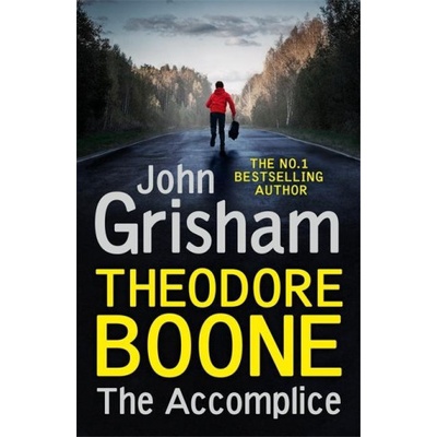 Theodore Boone: The Accomplice - John Grisham