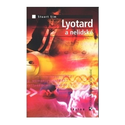 Lyotard a nelidské - Stuart Sim