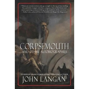 Corpsemouth and Other Autobiographies (ISBN: 9781956252019)