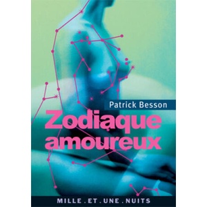 Zodiaque amoureux | Patrick Besson (2006)