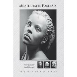Meisterhafte Porträts | Philippe Faraut, Chlarisse Faraut, Rita Kloosterziel (ISBN: 9783936489453)