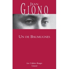 UN DE BAUMUGNES - GIONO, J.