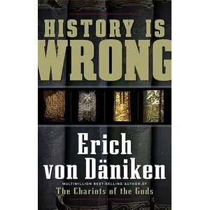 History is Wrong | Erich von Däniken (ISBN: 9781601630865)