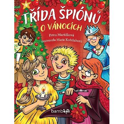 Třída špiónů o Vánocích - Petra Martišková