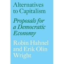 Alternatives to Capitalism: Proposals for a Democratic Economy Hahnel RobinPaperback