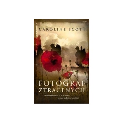Fotograf ztracených - Caroline Scott