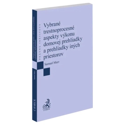 Vybrané trestnoprocesné aspekty výkonu domovej prehliadky a prehliadky iných priestorov