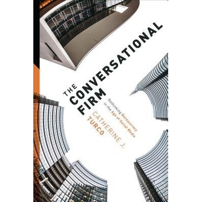 Conversational Firm - Turco, Catherine J. (Theodore T. Miller Career Development Professor, MIT Sloan School of Management)
