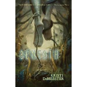 Beneath | KRISTI DEMEESTER (ISBN: 9781939905291)