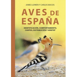 AVES DE ESPAÑA | JAMES LOWEN, CARLOS BOCOS (2024)