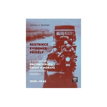 Restrikce, evidence, příděly