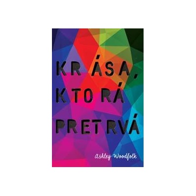 Krása ktorá pretrvá - Ashley Woodfolk