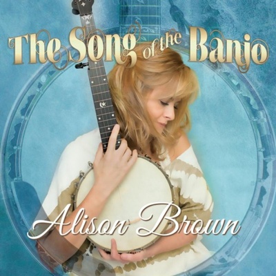 The Song of the Banjo - Alison Brown CD
