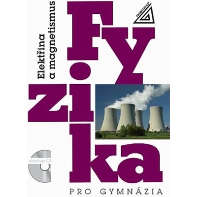 Fyzika pro gymnázia - Elektřina a magnetismus