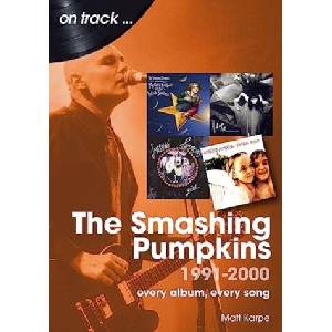 SMASHING PUMPKINS 1991 TO 2000 | KARPE MATT (ISBN: 9781789522914)