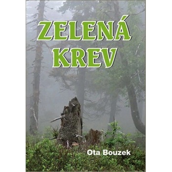 Zelená krev - Ota Bouzek