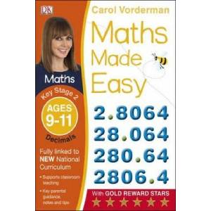 Maths Made Easy: Decimals, Ages 9-11 (Key Stage 2) | Carol Vorderman (ISBN: 9781409345084)