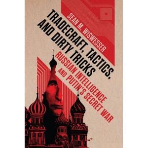 Tradecraft, Tactics, and Dirty Tricks (ISBN: 9781682476017)