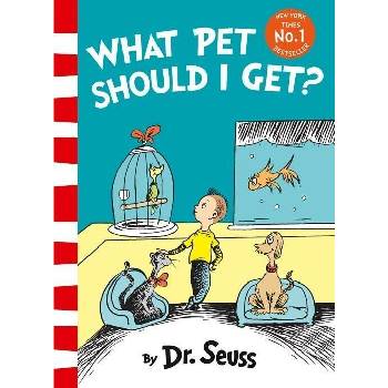 What Pet Should I Get? - Seuss, Dr.