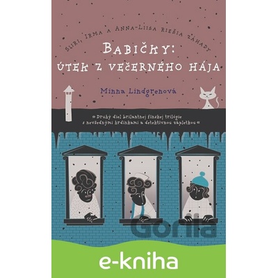 Babičky: Útek z večerného hája - Minna Lindgren