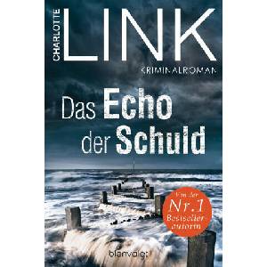 Das Echo der Schuld | Charlotte Link (ISBN: 9783734113567)