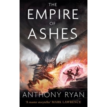 The Empire of Ashes - Anthony Ryan