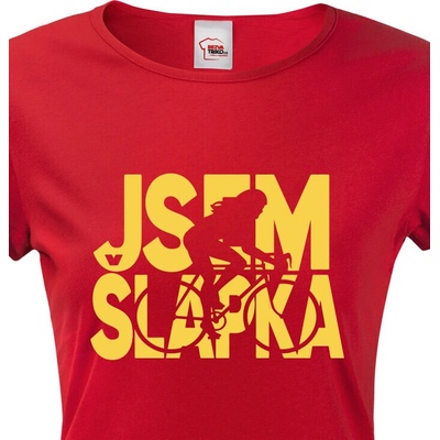 Dámské tričko Jsem šlapka Červená