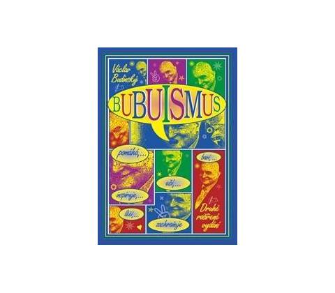 Bubuismus - Budinský Václav