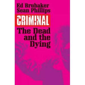 Criminal Volume 3: The Dead and the Dying | Ed Brubaker (2015)