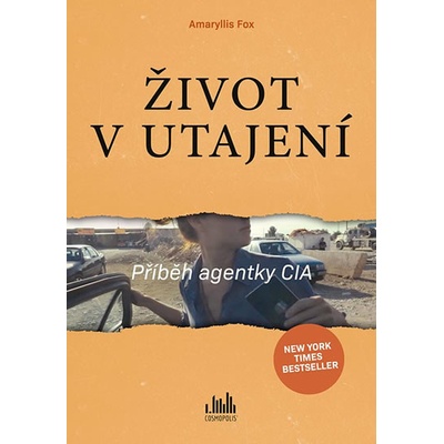Život v utajení - Příběh agentky CIA - Fox Amaryllis