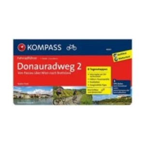 KOMPASS Fahrradführer Donauradweg 2, Von Passau über Wien nach Bratislava. Bd. 2 | Walter Theil (ISBN: 9783990440568)