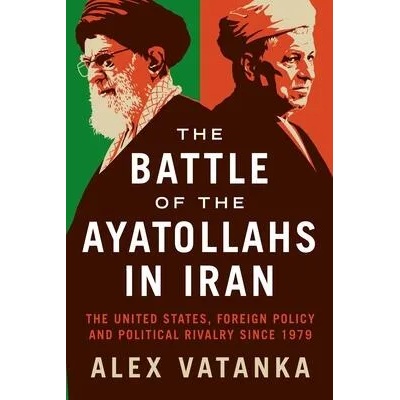 Battle of the Ayatollahs in Iran | Alex Vatanka