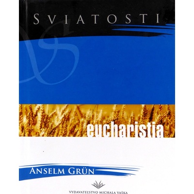 Eucharistia - Anselm Grün
