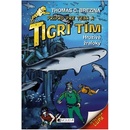 Tigrí tím – Hrozivé žraloky - Thomas C. Brezina